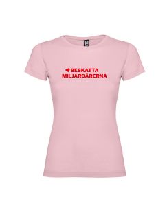 Rosa T-shirt &rdquo;Beskatta miljard&auml;rerna&rdquo; 